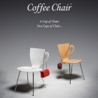 Meuble Profitez de “ une tasse de Chair ” et Design moderne : chaise de café [vidéo]